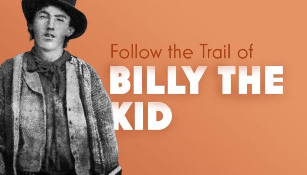 Follow the Trail of Billy the Kid