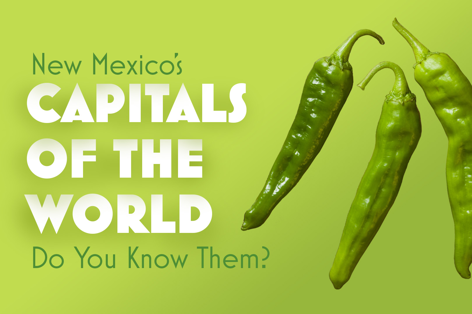 New Mexico's Capitals of the World, Do You Know Them?