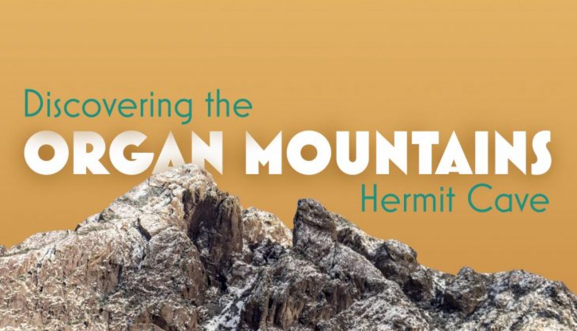 Discovering the Organ Mountains Hermit Cave