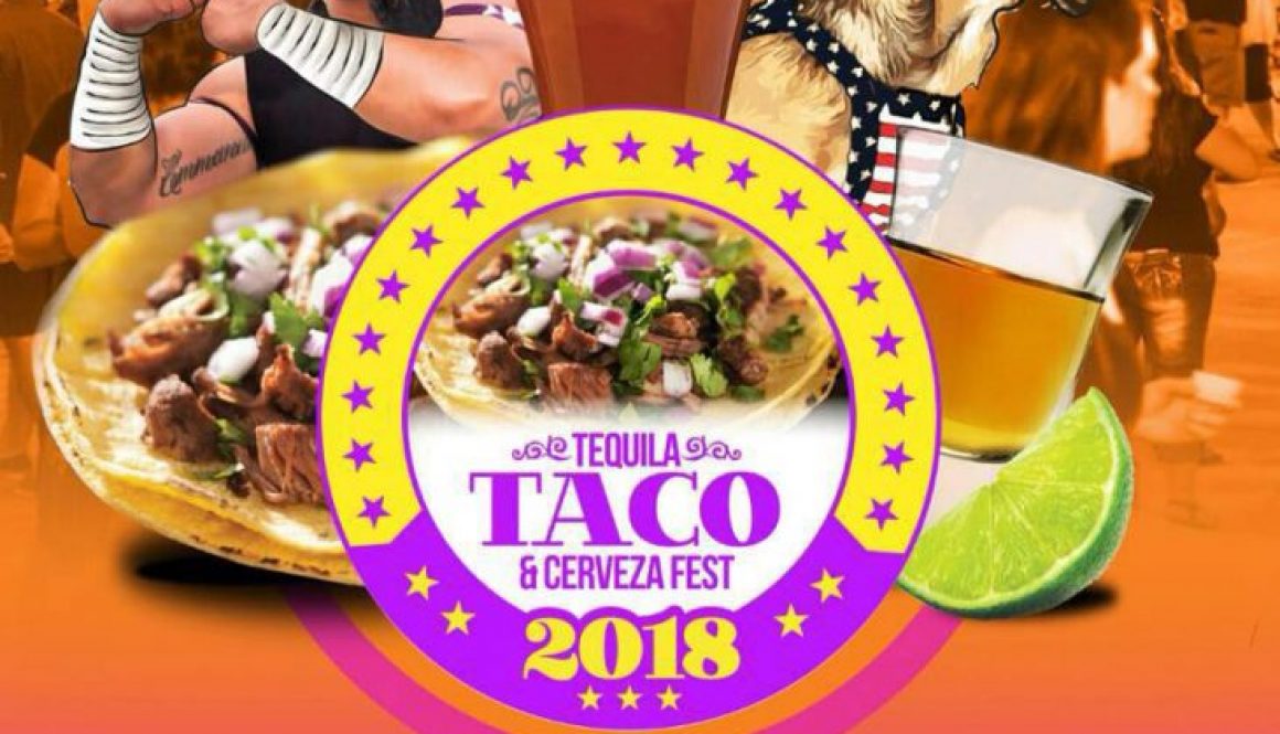 Tequila, Taco, & Cerveza Summer Festival 2018