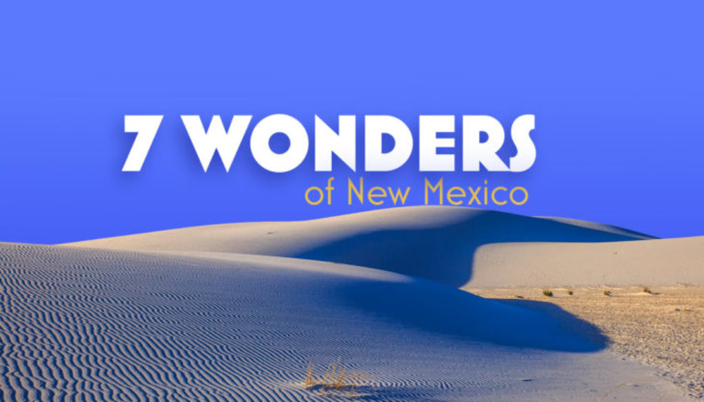 The 7 Wonders Of New Mexico