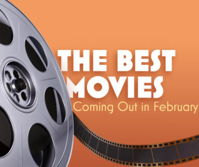 The Best Movies Coming Out In February
